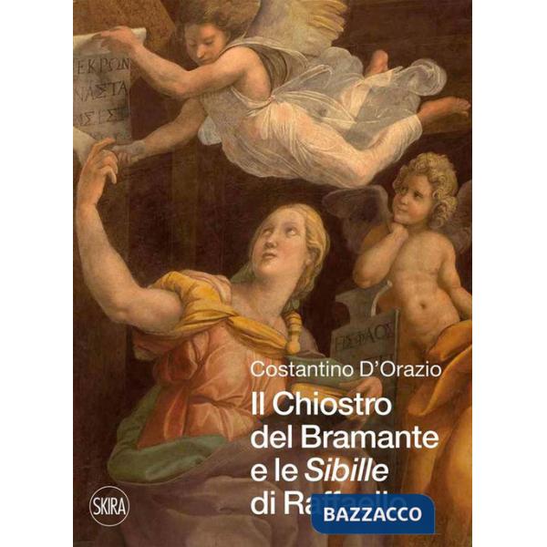 Chiostro del Bramante e le «Sibille» di Raffaello (Il)