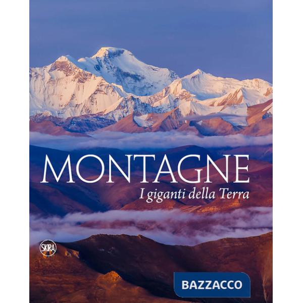 Montagne. I giganti della terra