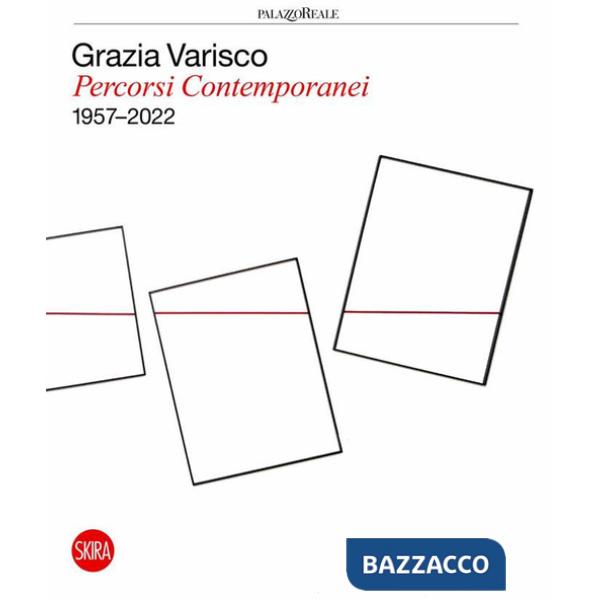Grazia Varisco. Percorsi contemporanei 1957-2022