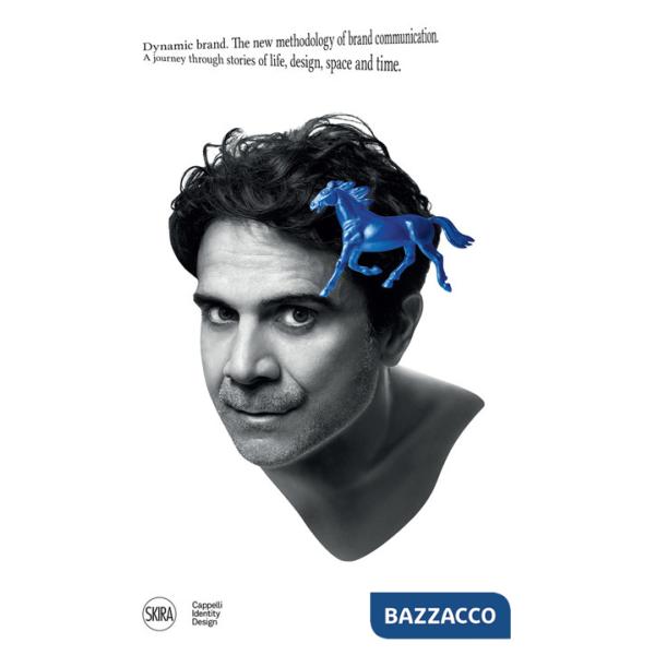 Dynamic brand. The new methodology of brand communication. Ediz. italiana e inglese