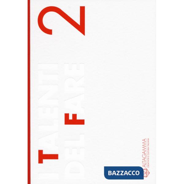 Talenti del fare. Altagamma (I)