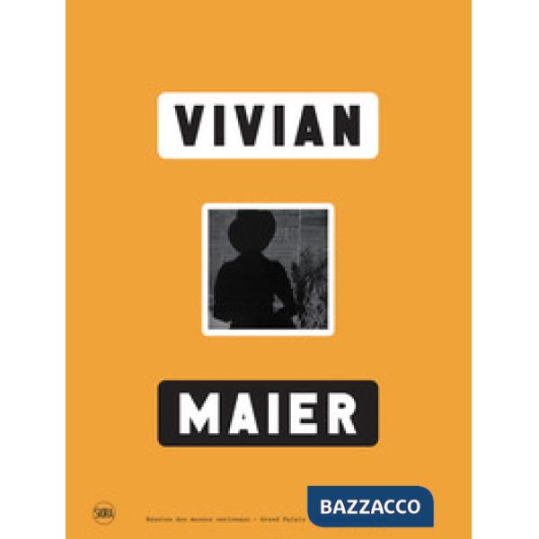 Vivian Maier. Ediz. illustrata