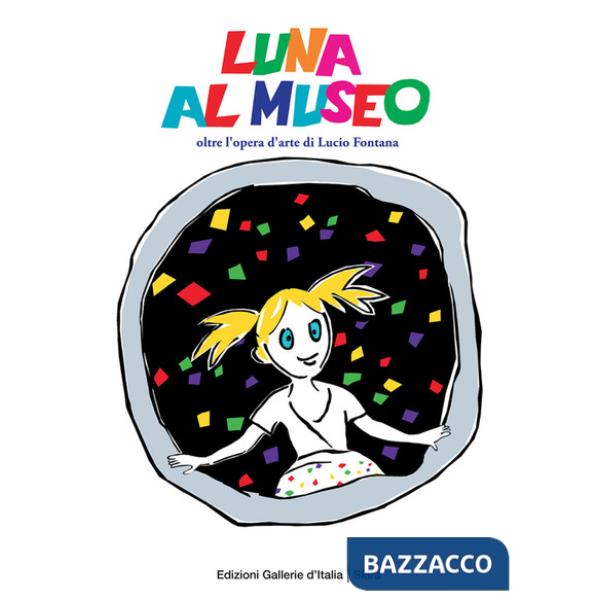 Luna al museo. Oltre l'opera d'arte di Lucio Fontana