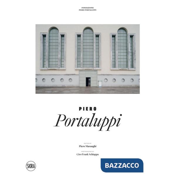 Piero Portaluppi. Ediz. illustrata