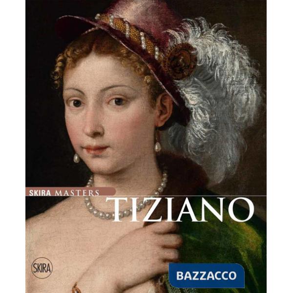Tiziano. Ediz. illustrata