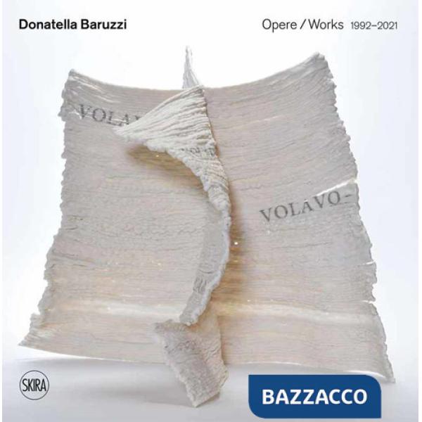 Donatella Baruzzi. Opere 1992-2021-Works. Ediz. illustrata