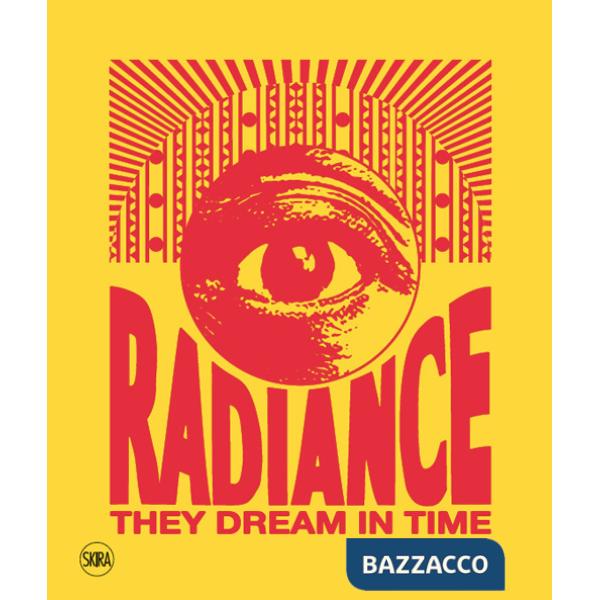 Radiance they dream in time. Acaye Kerunen. Collin Sekajugo
