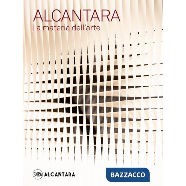 Alcantara. La materia dell'arte. Ediz. illustrata