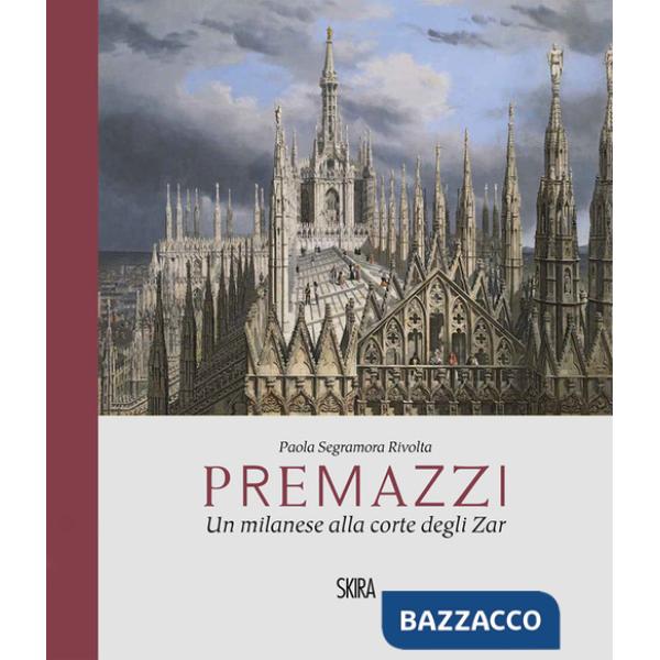 Premazzi. Un milanese alla corte degli zar