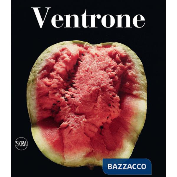 Luciano Ventrone. Catalogo ragionato dell'opera pittorica 1956-2021. Ediz. illustrata