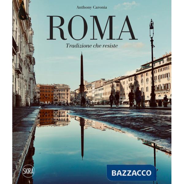 Roma. Tradizione che resiste. Ediz. italiana e inglese