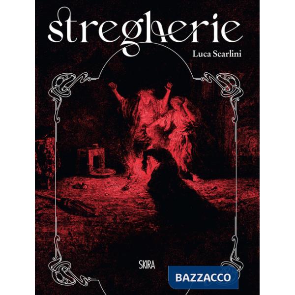 Stregherie. Ediz. illustrata