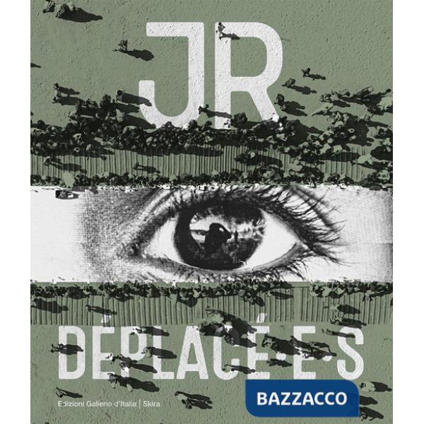 JR Déplacé. Ediz. a colori