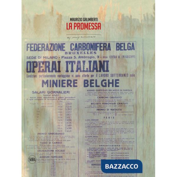 Maurizio Galimberti. La promessa. Marcinelle: 8 agosto 1956. Ediz. italiana e inglese