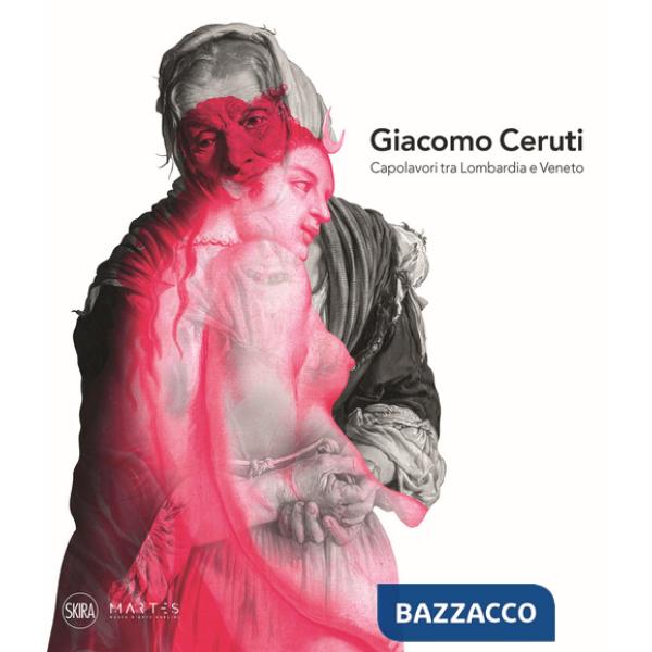 Giacomo Ceruti. Capolavori tra Lombardia e Veneto