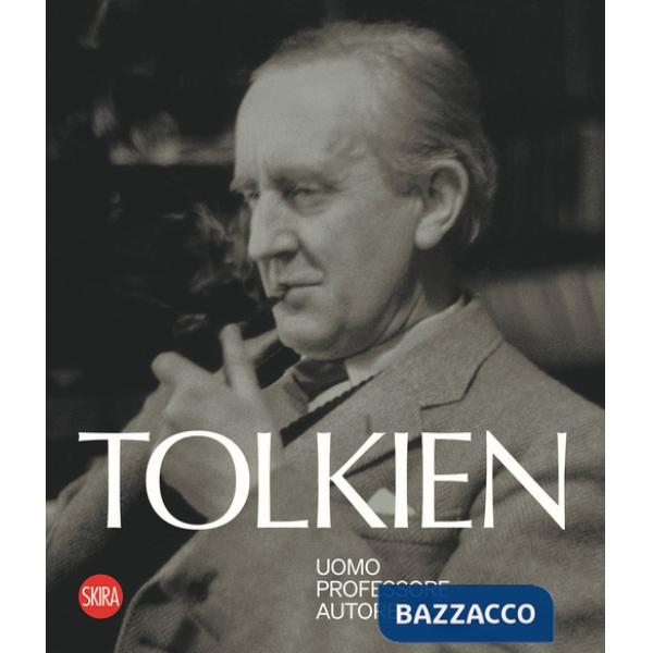 Tolkien. Uomo, professore, autore