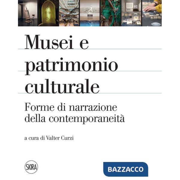 Musei e patrimonio culturale. Forme di narrazione della contemporaneità