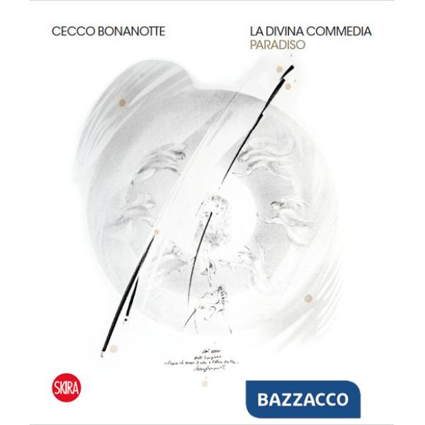 Cecco Bonanotte. La Divina Commedia. Paradiso. Ediz. italiana e inglese