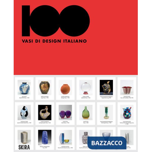 100 vasi di design italiano. Ediz. italiana e inglese