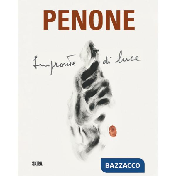 Penone. Impronte di luce. Ediz. italiana e inglese