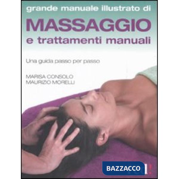 Massaggio e trattamenti manuali. Una guida passo per passo