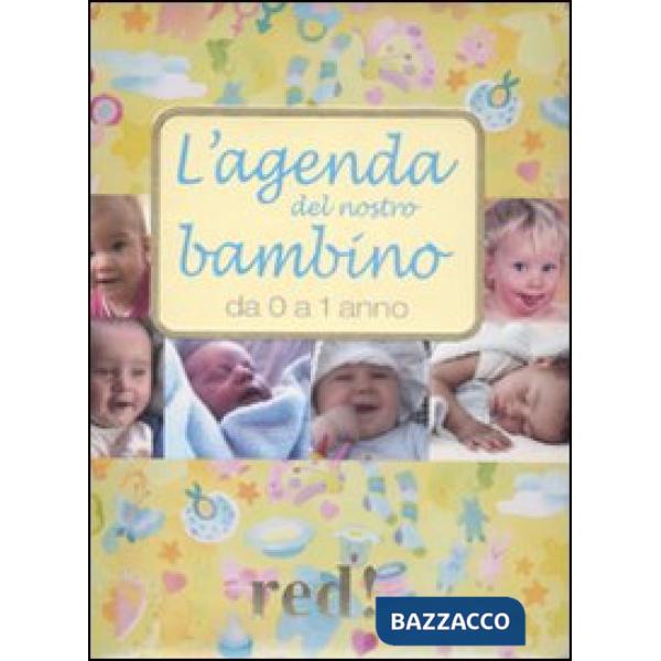 Agenda del nostro bambino da 0 a 1 anno. Ediz. illustrata. Con CD Audio (L')