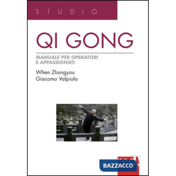 Qi Gong. Manuale per operatori e appassionati