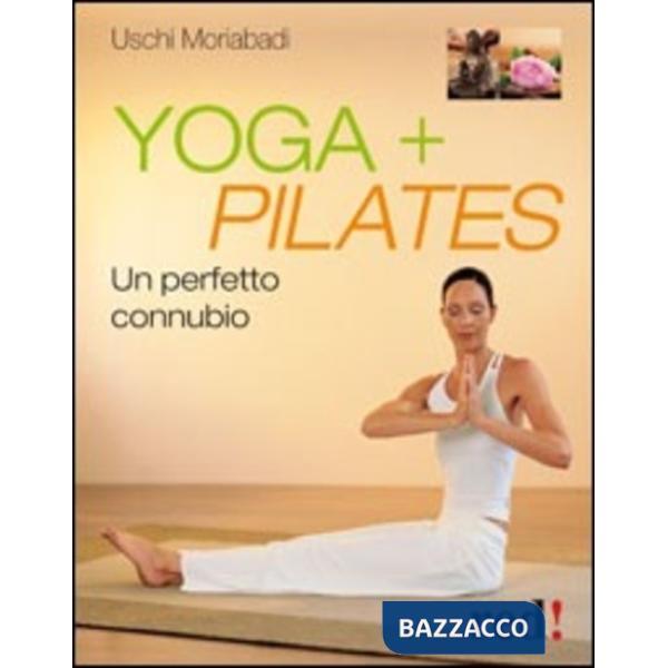 Yoga + Pilates. Un perfetto connubio
