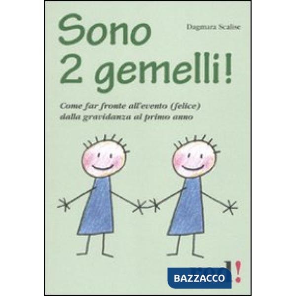 Sono 2 gemelli! Come far fronte all'evento (felice) dalla gravidanza al primo anno