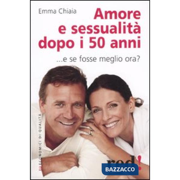 Amore e sessualità dopo i 50 anni