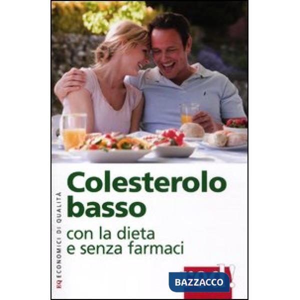 Colesterolo basso con la dieta e senza farmaci