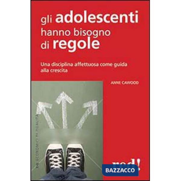 Adolescenti hanno bisogno di regole (Gli)