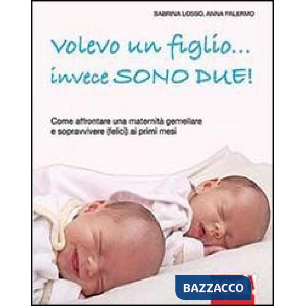 Volevo un figlio... invece sono due!