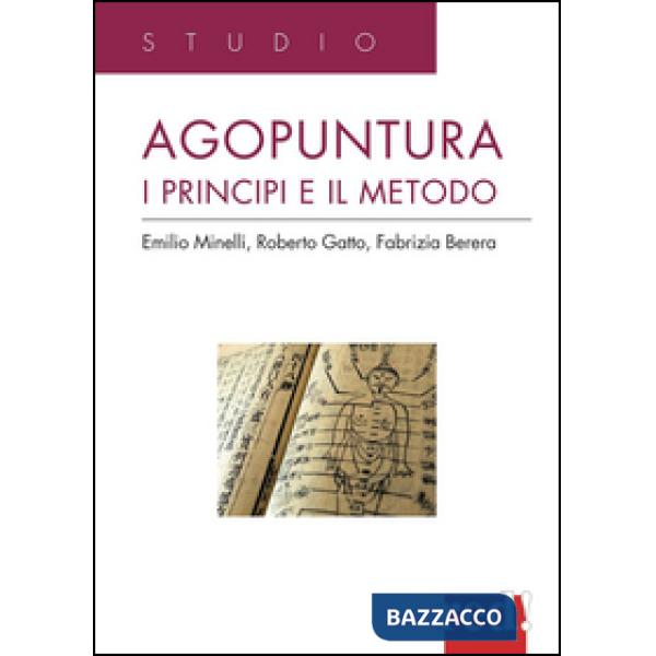 Agopuntura. I principi e il metodo