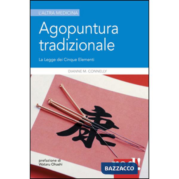 Agopuntura tradizionale. La legge dei cinque elementi