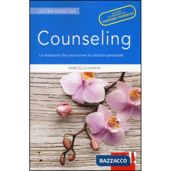 Counseling. La relazione che promuove la crescita personale