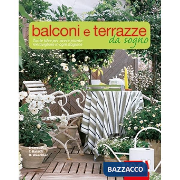 Balconi e terrazze da sogno