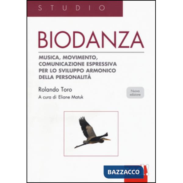 Biodanza. Musica, movimento, comunicazione espressiva per lo sviluppo armonico della personalità