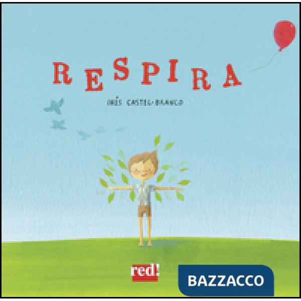 Respira. Ediz. a colori