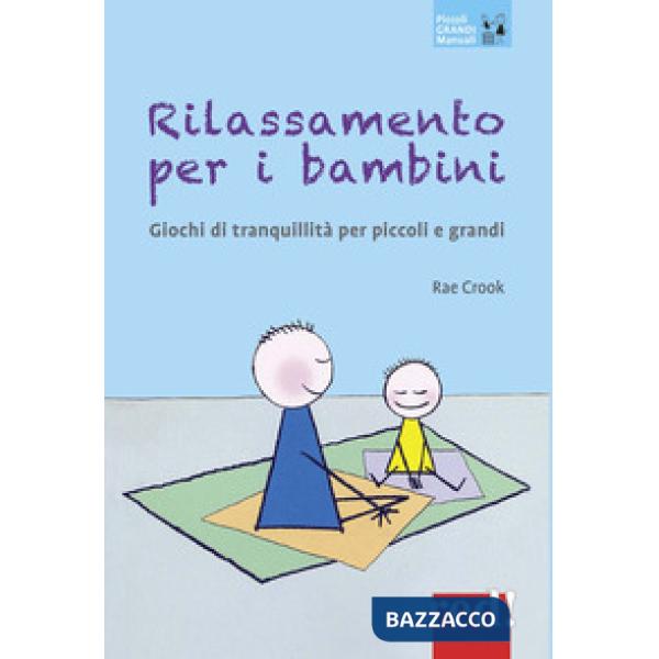 Rilassamento per i bambini. Giochi di tranquillità per piccoli e grandi
