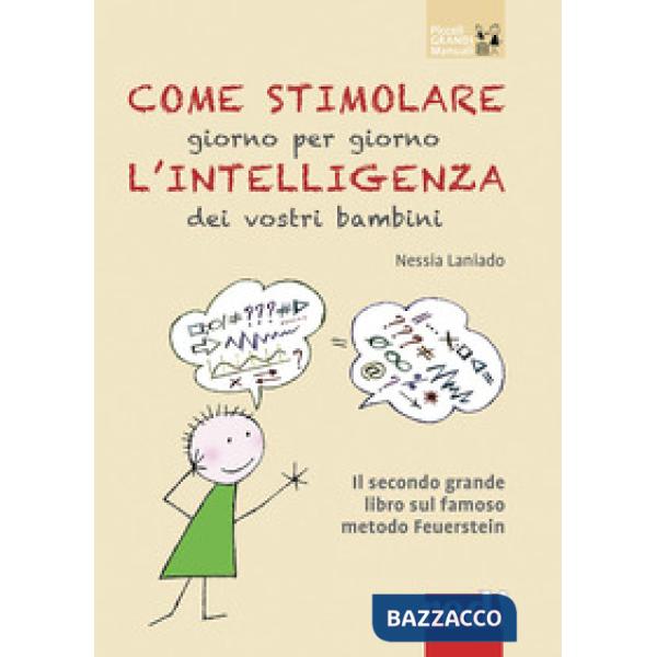 Come stimolare giorno per giorno l'intelligenza dei vostri bambini. Nuova ediz.