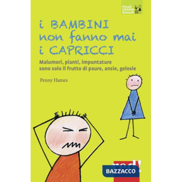 Bambini non fanno mai i capricci. Nuova ediz. (I)