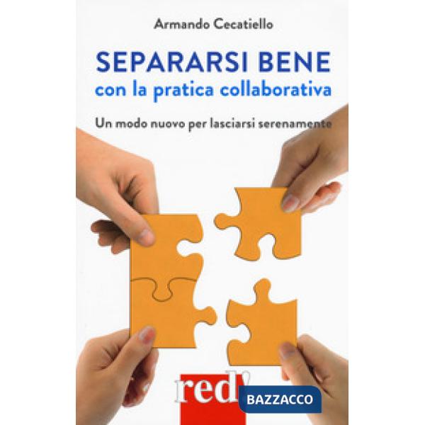 Separarsi bene con la pratica collaborativa. Un modo nuovo per lasciarsi serenamente