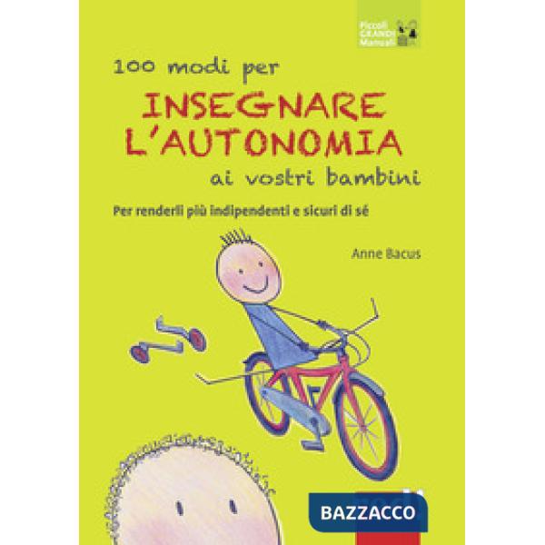 100 modi per insegnare l'autonomia ai vostri bambini