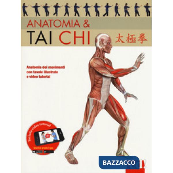 Anatomia & tai chi. Ediz. a colori. Con video tutorial