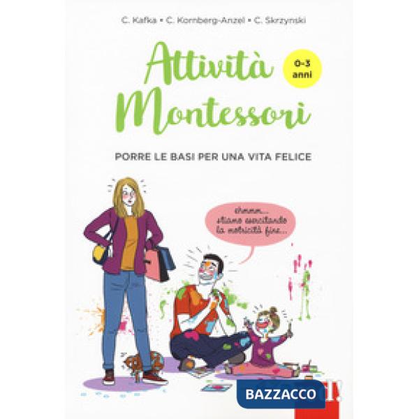 Attività Montessori da 0 a 3 anni. Porre le basi per una via felice