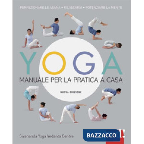 Yoga. Manuale per la pratica a casa. Nuova ediz.