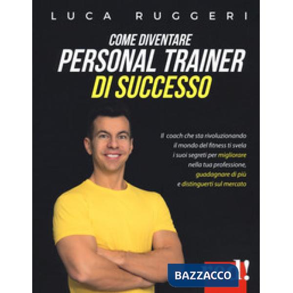 Come diventare personal trainer di successo
