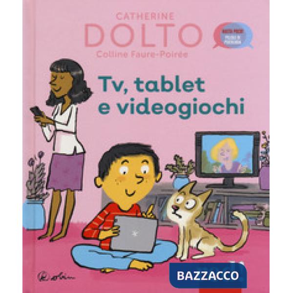 Tv, tablet e videogiochi. Ediz. a colori