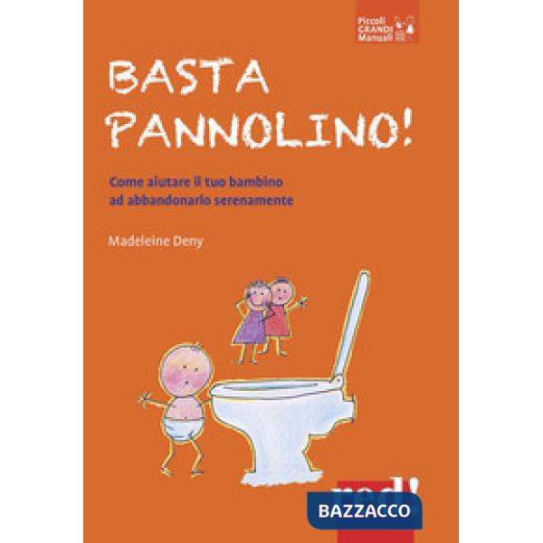 Basta pannolino! Come aiutare il tuo bambino ad abbandonarlo serenamente